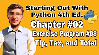 Starting Out With Python Chapter 2 Exercise Program 8 Tip, Tax and Total Python Program