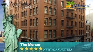 The Mercer - New York Hotels, New York