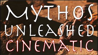Mythos Unleashed - Cinematic Play Along