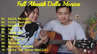 Akustik Della Monica Feat Ianyola full album- Kalih Welasku - Crito Mustahil - Terbaru 2023