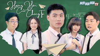 HƠI VUI VUI TV [SỐ 13] | HOÀNG HÔN CỦA CHÚNG TA - TẬP 1 | TKFILM | | PHIM TÌNH CẢM HỌC ĐƯỜNG 2024