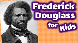 Frederick Douglass for Kids