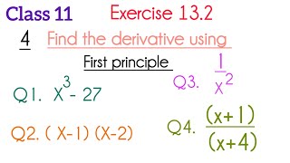 class 11 {Ex 13.2} Q4 and four sub questions  of limits and derivatives  first principle