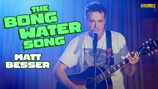 The Bong Water Song - Matt Besser