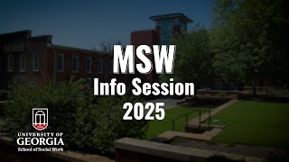 UGA MSW Program: 2025 Info Session
