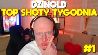 DZINOLD TOP SHOTY TYGODNIA #1