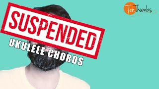 Suspended Chords - A Full Breakdown for Ukulele Players