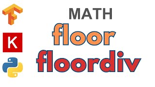 76: floor | floordiv | erfcinv | TensorFlow | Tutorial