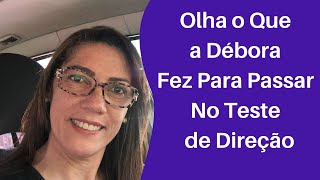 Faça Como a Débora e Seja Aprovada(o) no Teste Prático do Detran | Vanessa Carmo Psicóloga