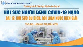 Bài 12. Hồi sức bù dịch, rối loạn nước điện giải - BS. Hoàng Thị Hải Yến