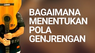 BAGAIMANA MENENTUKAN POLA GENJRENGAN / STRUMMING