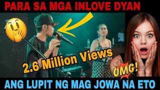 2.6 MILLION VIEW'S! EBANG KLASI ANG BOSES NG MAG JOWA NATO😱! PARA. SA MGA INLOVE DYAN!