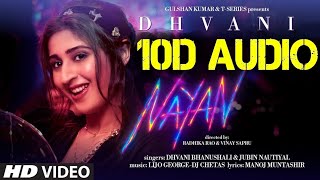 Nayan 10D Songs| Dhvani Bhanushali ,Jubin N | Bass Boosted 10D Song