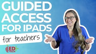 Guided Access for iPads - APS Quick Tip #127