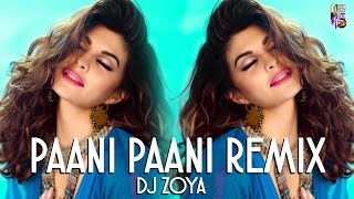 Paani Paani (Remix) - DJ Zoya | Badshah, Aastha Gill, Jacqueline Fernandez