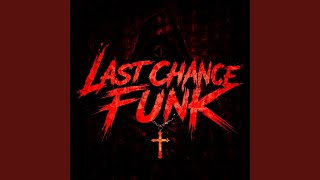 LAST CHANCE FUNK (Alt Version)