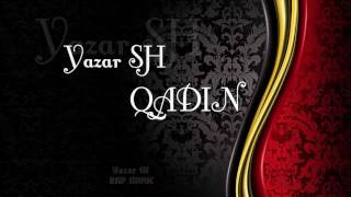 Yazar SH - Qadin (2017)