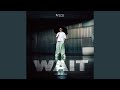 Wait (Alibi Blue) (Extended Mix)