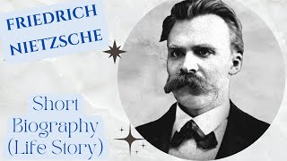 Friedrich Nietzsche - Short Biography (Life Story)