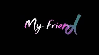 Friendship new Kannada song O my friend Kannada black screen lyrics whatsapp status trending video 🔥