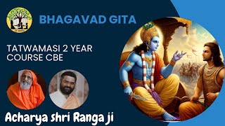 TATWAMASI 2 YR COURSE | BHAGAVAD GITA | CLASS 06 | 09 th  Chapter