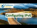 Configuring IPv6 - N10-008 CompTIA Network+ : 1.4