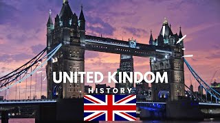 UK History | A Brief History of the United Kingdom | Information About History Of united kingdom