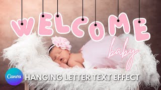 Welcome Baby | Hanging Letter Text Effect with Canva | Step by Step Tutorial | Canva Charm