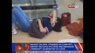 NTVL: Mahigit 200 OFW, stranded sa Clark Int'l Airport ...