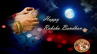 Happy Raksha Bandhan Status 2021 | Happy Rakshabandhan video | New Rakhi Special Whatsapp Status