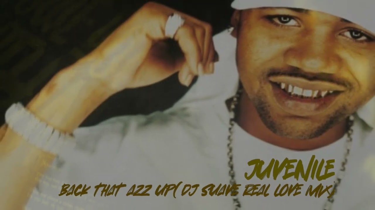 Juvenile - Back That Azz Up(DJ Suave Real Love Mix) - YouTube