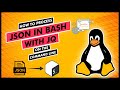 Process JSON in bash with jq on the command line