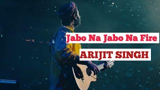 Jabo Na Jabo Na Fire Ar Ghore |Arijit Singh | Lyrics Bengali |
