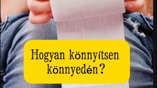 Hogyan könnyítsen könnyedén?