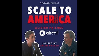 Olivier Pailhes, co-Fondateur de Aircall : l'importance d'un fondateur de déménager aux USA