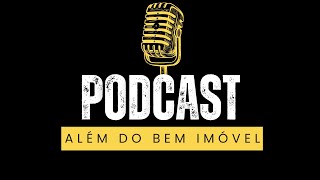 ALEM DO BEM IMOVEL podcast