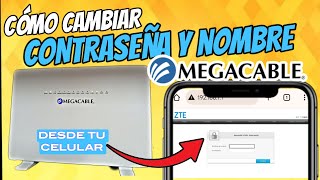 Como cambiar contraseña y nombre del internet MEGACABLE 🛜desde tu celular✅ FÁCIL Y RÁPIDO 2024