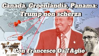 Canada, Groenlandia, Panama: Trump non scherza | Francesco Dall’Aglio