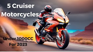 Top 5 Cruiser Motorcycles Under 1000CC For 2023