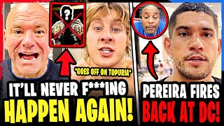 Dana White BANNING Double CHAMPS in UFC! Alex Pereira FIRES BACK at DC! Paddy GOES OFF on Topuria