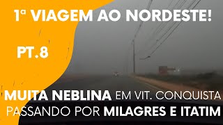 1ª viagem ao Nordeste de carro (24/25). Muita neblina em Vit da Conquista.