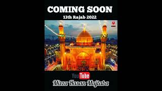 PROMO - New Manqabat 2022 - 13th Rajab Manqabat - Mirza Hasan Mujtaba Manqabat - Mola Ali Manqabat