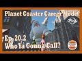 Planet Coaster Career Mode Ep 20.2 - Ghostbusters: Who Ya Gonna Call?