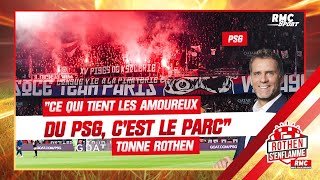 PSG : "Ce qui tient les amoureux du club, c'est le Parc des Princes", tonne Rothen