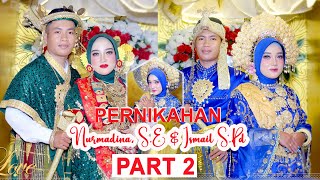 PERNIKAHAN NURMADINA, S.E & iSMAIL, S.Pd PART 2 RATTEBILA, DESA TALLAMBALAO,KEC.TAMMERODO KAB.MAJENE