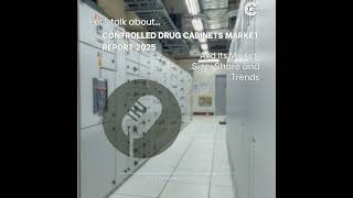 Controlled Drug Cabinets Market Report 2025 And Its Market Size, Share and Trends