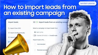 How to import leads from an existing campaign [lemlist tutorial]