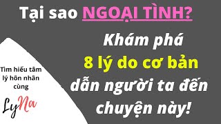 Tại Sao Người Ta Ngoại Tình? 8 Lý Do Khiến Người Ta Ngoại Tình