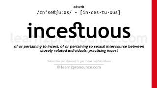 Pronunciation of Incestuous | Definition of Incestuous