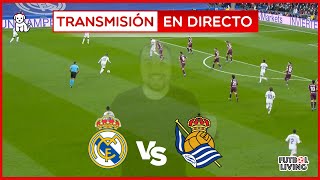 🔴 REAL MADRID 0-0 REAL SOCIEDAD /2t 🔥EN VIVO🔥 Narracion en Español / La Liga